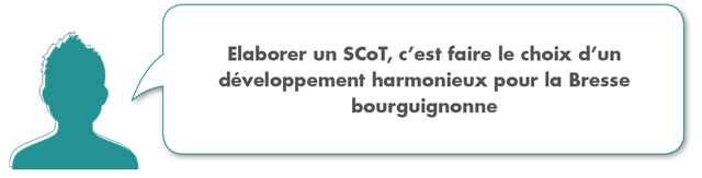 Elaborer un SCOT c'est faire le choix d'un développement harmonieux pour la Bresse bourguignonne